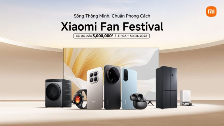 Xiaomi chính thức khởi động Xiaomi Fan Festival 2026 – “Sống thông minh, chuẩn phong cách” – với loạt ưu đãi hấp dẫn trên toàn hệ sinh thái