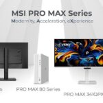 Ra mắt Dòng sản phẩm PRO MAX của MSI tại COMPUTEX 2026: Máy tính để bàn & Màn hình dành cho Không gian làm việc Thẩm mỹ, Tối giản